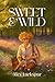 Sweet & Wild