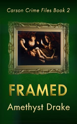 Framed (Carson Crime Files Book 2)