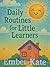 Daily Routine for Little Le...