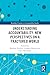 Understanding Accountability: New Perspectives on a Fractured World (Routledge Frontiers in Accountability Studies)