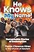 He Knows My Name by Clarence Hines Sr
