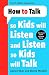 How to Talk so Kids Will Listen and Listen so Kids Will Talk