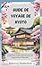Guide de voyage de Kyoto: V...