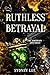 Ruthless Betrayal: Northvie...