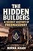 The Hidden Builders: The Se...