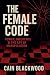 The Female Code: Power, Inf...