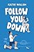 Follow You Down
