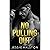 No Pulling Out (Ranch Rules Book 1)