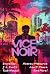 Vice Noir (Raconteur Press Anthologies Book 56)