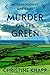 Murder on the Green by Christine   Knapp