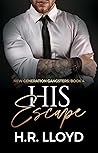 His Escape (New Generation Gangsters #4)