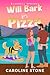 Will Bark for Pizza (Bluebell Springs Book 1)