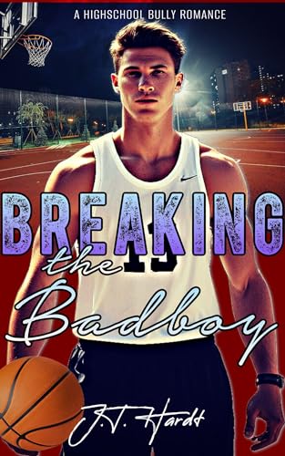 Breaking the Badboys: A Highschool Enemies to Lovers Bully Romance (Kindle Edition)