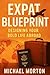 Expat Blueprint by Michael    Morton