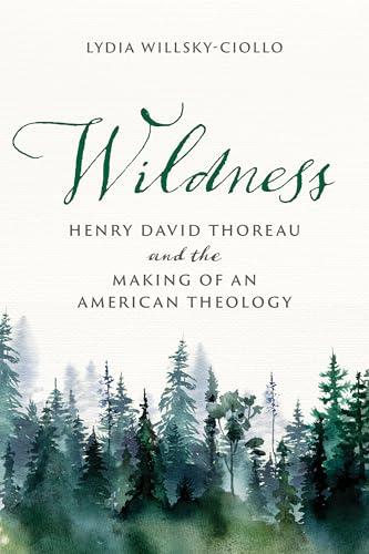 Wildness: Henry David Thoreau and the Making of an American Theology (Hardcover)
