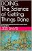 DOING: The Science of Getti...