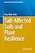 Salt-Affected Soils and Plant Resilience (Environmental Science and Engineering)