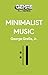 Minimalist Music (Genre: A ...