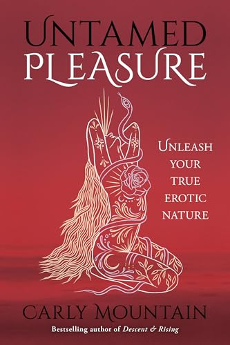 Untamed Pleasure: Unleash Your True Erotic Nature (Paperback)