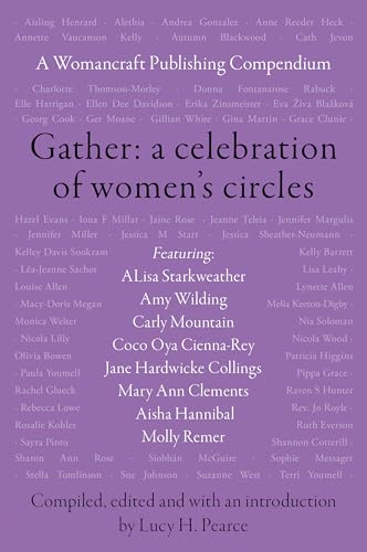 Gather: A Celebration of Women’s Circles: A Womancraft Publishing Compendium (Paperback)