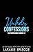 Unholy Confessions (The Paper Rings Trilogy Book 1) by Laramie Briscoe