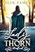 The Lady of the Thorn by Alix James