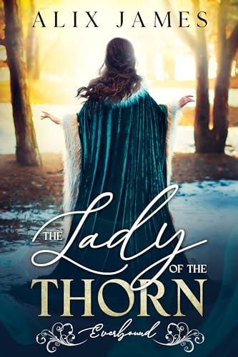 The Lady of the Thorn: Everbound Chronicles (Kindle Edition)