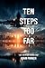 TEN STEPS TOO FAR