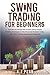 Swing Trading for Beginners by A.Z Penn