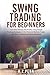 Swing Trading for Beginners...