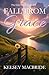 Fall From Grace: A Contemporary Christian Romance Novel (Glen Ellen Series)