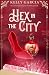Hex in the City (The Hex Fi...