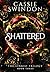 Shattered