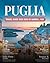 Puglia Travel Guide 2025 by MAREN FOX