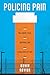 Policing Pain (Alternative ...