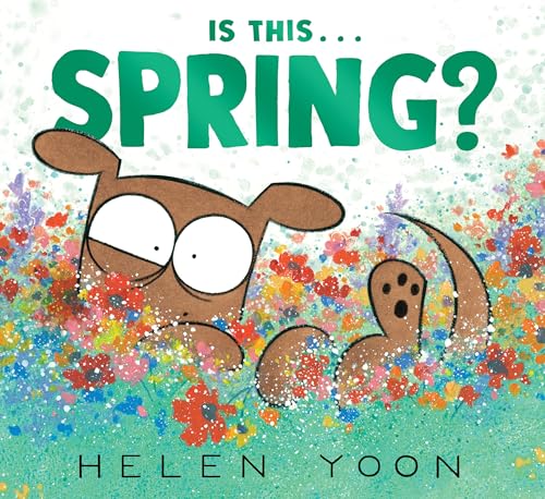 Is This . . . Spring? (Helen Yoon's Is This . . .?)