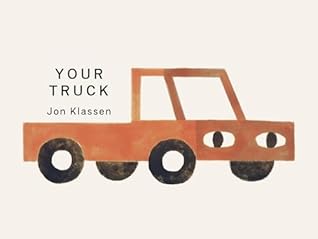 Your Truck by Jon Klassen