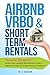 Airbnb, Vrbo & Short-Term R...