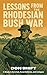 Lessons From the Rhodesian Bush War by Don Shift Lessons From the Rhodesian Bush War by Don Shift
