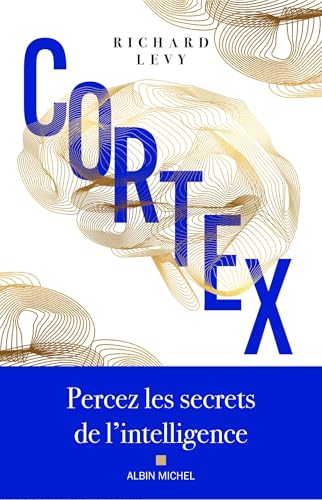 Cortex: Percez les secrets de l'intelligence (Paperback)