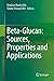 Beta-Glucan: Sources, Properties and Applications