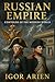 Russian Empire by Igor Arien
