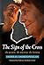The Sign of the Cross: The Gesture, the Mystery, the History