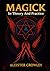 Magick in Theory and Practice: Illustrated Book by Aleister Crowley