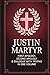 Justin Martyr: First Apology, Second Apology & Dialogue with Trypho in One Volume (Grapevine Press)