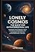 Lonely Cosmos: The Quest fo...