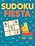 Sudoku Fiesta by NORA BENNETT