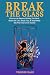 Break the Glass by Veridee Joy