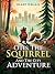 Otis The Squirrel And The C...