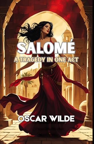 Salomé: A Tragedy in One Act
